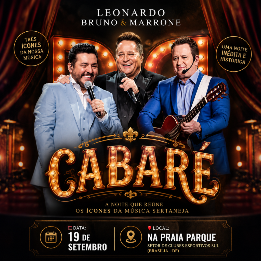 Cabaré – O Último Encontro em Brasília: Leonardo e Bruno & Marrone