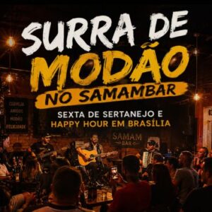 SamamBar, Sertanejo, Happy Hour, Samambaia, Surra de Modão, Brasília